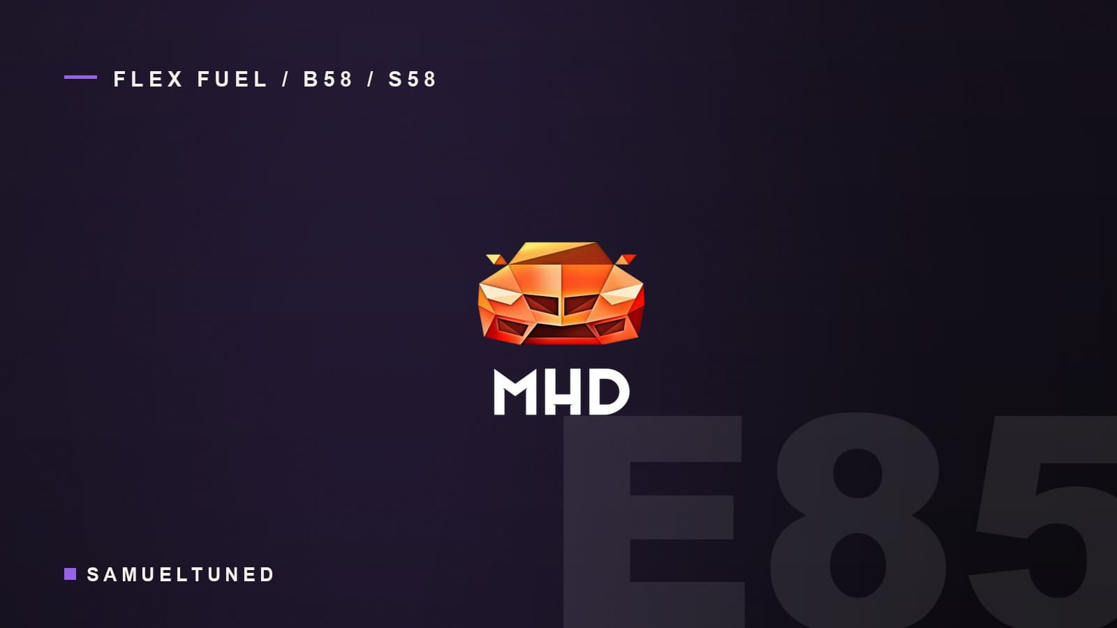 MHD Tuning logo on a dark SamuelTuned graphic, flex fuel and ethanol for B58 and S58